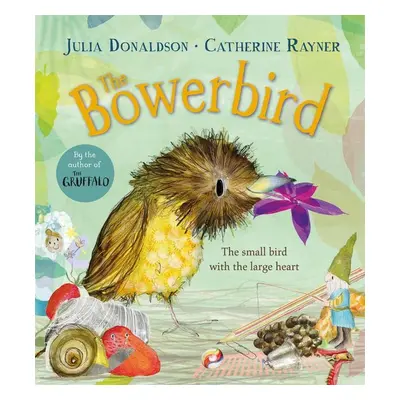 The Bowerbird - Julia Donaldson