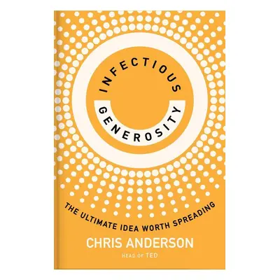 Infectious Generosity - Chris Anderson