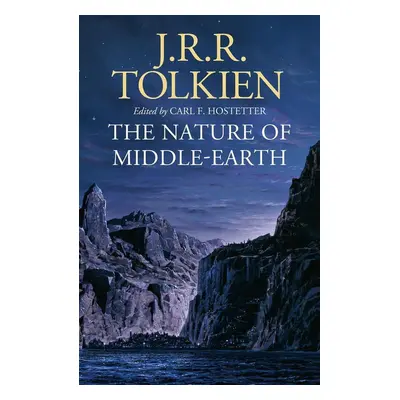 The Nature of Middle-Earth - J. R. R. Tolkien