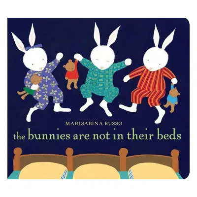 The Bunnies Are Not in Their Beds - Marisabina Russo