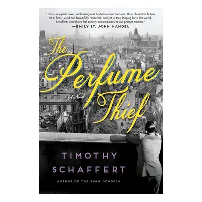 The Perfume Thief - Timothy Schaffert