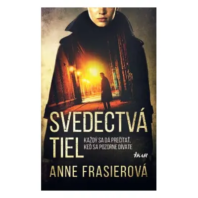 Svedectvá tiel - Anne Frasierová