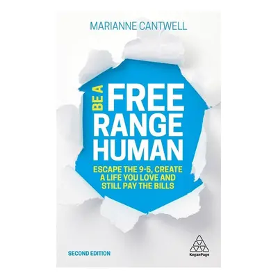 Be A Free Range Human - Marianne Cantwell