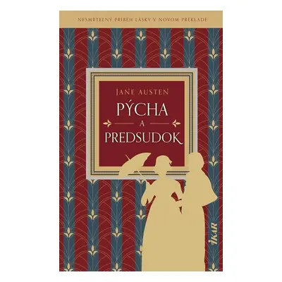 Pýcha a predsudok - Jane Austen