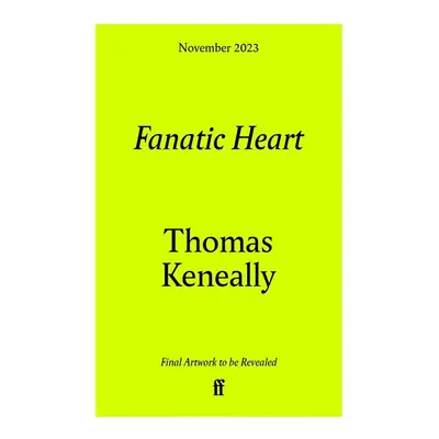 Fanatic Heart - Thomas Keneally