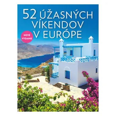 52 úžasných víkendov v Európe - Elena Luraghi