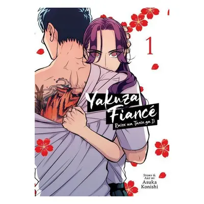 Yakuza Fiancé: Raise wa Tanin ga Ii Vol. 1 - Autor Neuveden