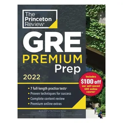 Princeton Review: Princeton Review GRE Premium Prep, 2022 - Princeton Review