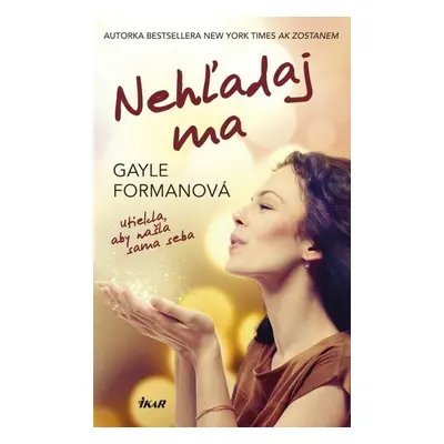 Nehľadaj ma - Gayle Forman