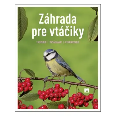 Záhrada pre vtáčiky - Ulrich Schmid