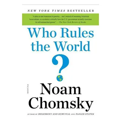 Who Rules the World? - Noam Chomsky