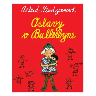 Oslavy v Bullerbyne - Astrid Lindgrenová