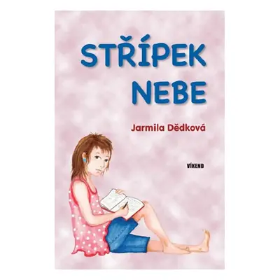 Střípek nebe - Jarmila Unzeitigová Dědková