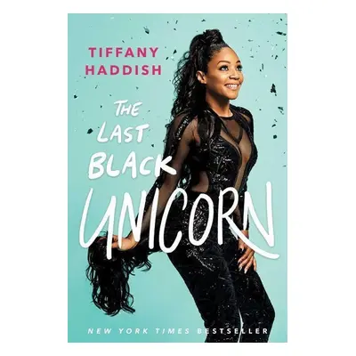 Last Black Unicorn - Tiffany Haddish