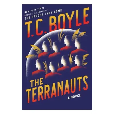 The Terranauts - Tom Coraghessan Boyle