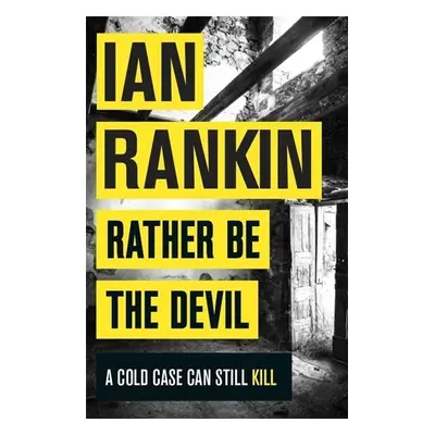 Rather Be the Devil - Ian Rankin