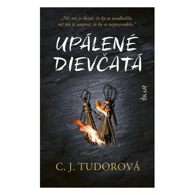 Upálené dievčatá - C. J. Tudor