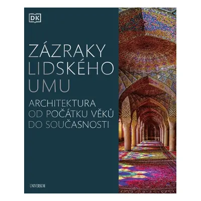 Zázraky lidského umu - Autor Neuveden