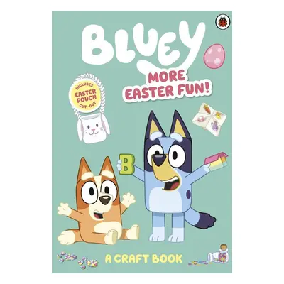 Bluey: More Easter Fun!: A Craft Activity Book - Autor Neuveden