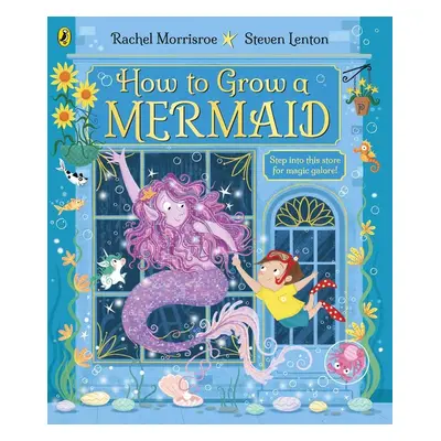 How to Grow a Mermaid - Rachel Morrisroe