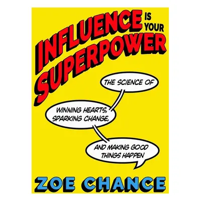 Influence Is Your Superpower - Autor Neuveden