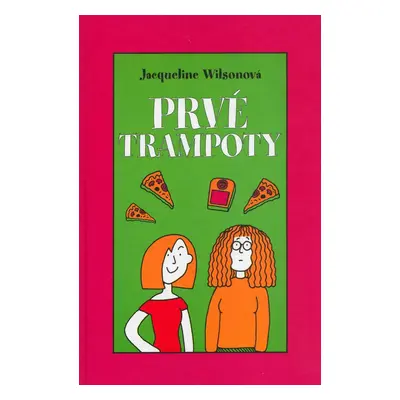 Prvé trampoty - Jacqueline Wilson