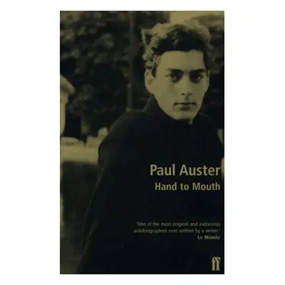 Hand to Mouth - Paul Auster