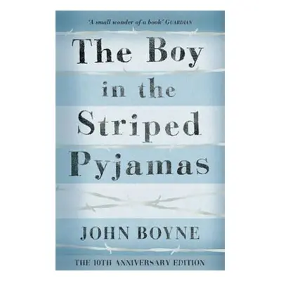 The Boy in the Striped Pyjamas - John Boyne