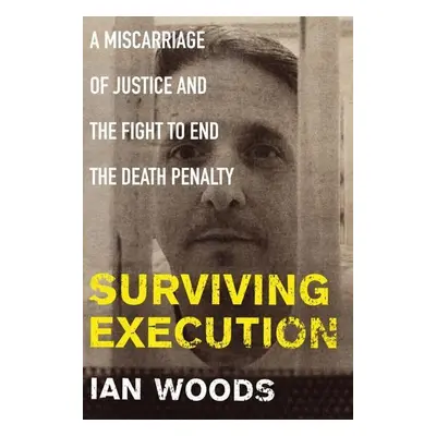 Surviving Execution - Ian Woods