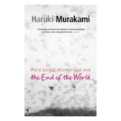 Hard-boiled Wonderland and the End of the World - Haruki Murakami