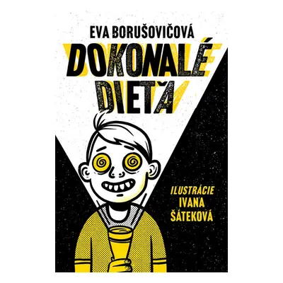 Dokonalé dieťa - Eva Borušovičová