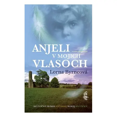 Anjeli v mojich vlasoch - Lorna Byrneová