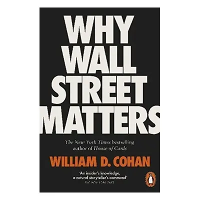 Why Wall Street Matters - William D. Cohan