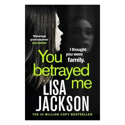 You Betrayed Me - Lisa Jackson