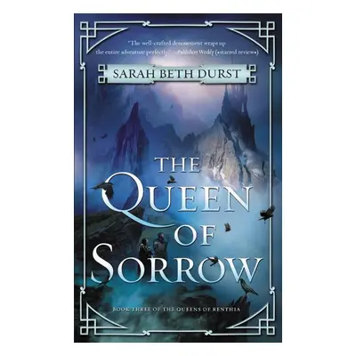 The Queen of Sorrow - Sarah Beth Durst