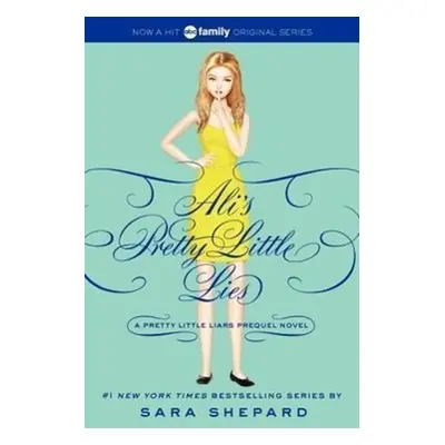 Pretty Little Liars: Ali's Pretty Little Lies - Sara Shepard