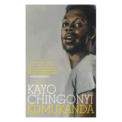 Kumukanda - Kayo Chingonyi