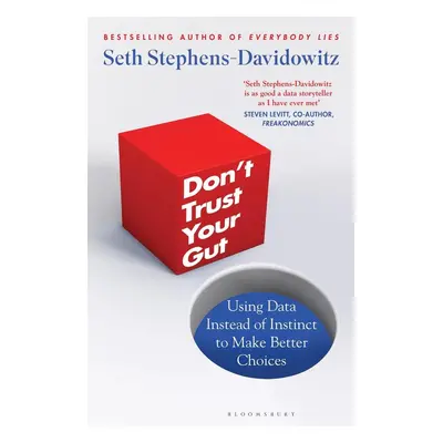 Don't Trust Your Gut - Seth Stephens-Davidowitz