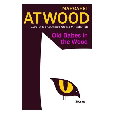 Old Babes in the Wood - Margaret Atwood