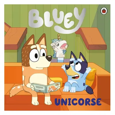 Bluey: Unicorse - Autor Neuveden