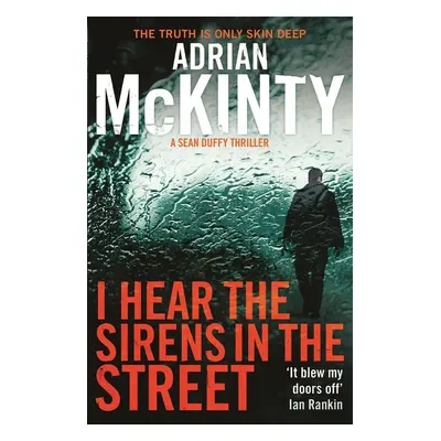 I Hear the Sirens in the Street - Adrian McKinty