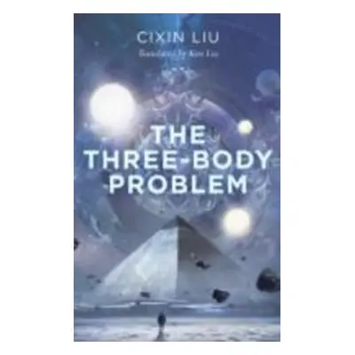 The Three-Body Problem - Cixin Liu