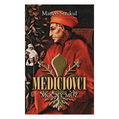 Mediciovci - Matteo Strukul