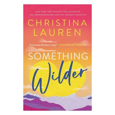 Something Wilder - Christina Lauren