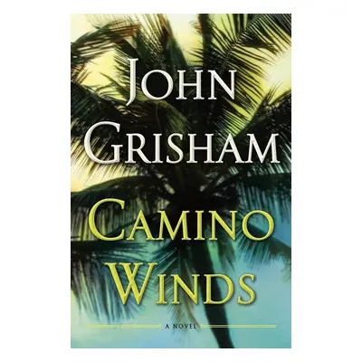 Camino Winds - John Grisham