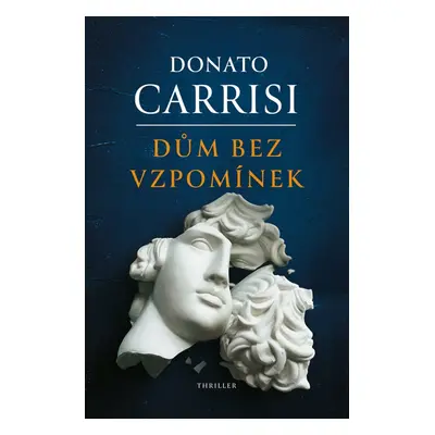 Dům bez vzpomínek - Donato Carrisi