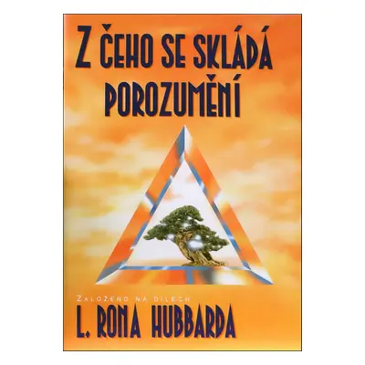 Z čeho se skládá porozumění - L. Ron Hubbard