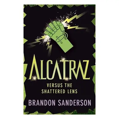 Alcatraz versus the Shattered Lens - Brandon Sanderson