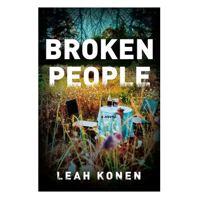 All the Broken People - Leah Konenová