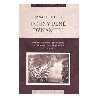 Dejiny plné dynamitu - Jan Holec